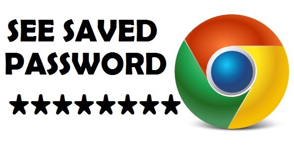 See Saved Password on Google Chrome