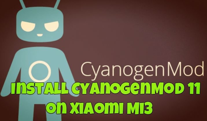 Install CyanogenMod 11 on Xiaomi Mi3