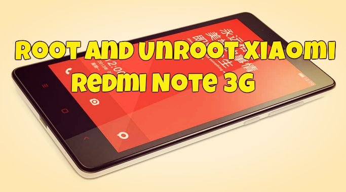 Root and Unroot Xiaomi Redmi Note 3G