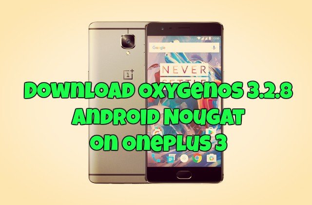 download-oxygenos-3-2-8-android-nougat-on-oneplus-3-beta-8