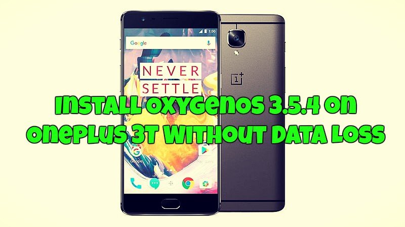 install-oxygenos-3-5-4-on-oneplus-3t-without-data-loss