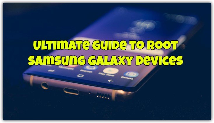 Root Samsung Galaxy Devices