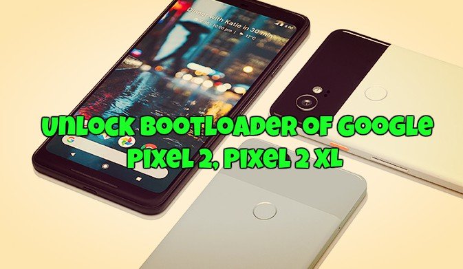 Unlock Bootloader of Google Pixel 2, Pixel 2 XL 