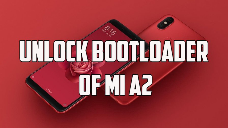 Unlock Bootloader of Mi A2