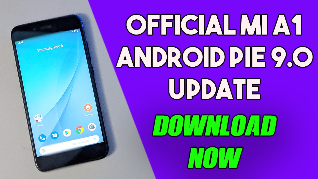 Mi A1 Android 9.0 Pie Released 
