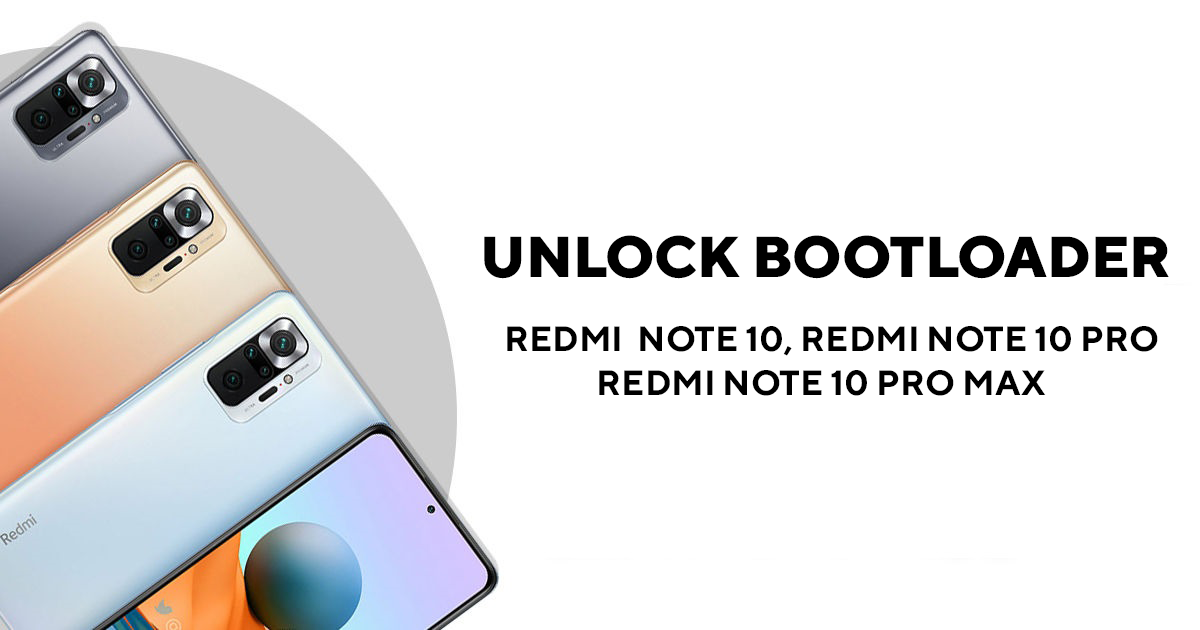 unlock bootloader of Redmi Note 10, Redmi Note 10 Pro, and Redmi Note 10 Pro Max