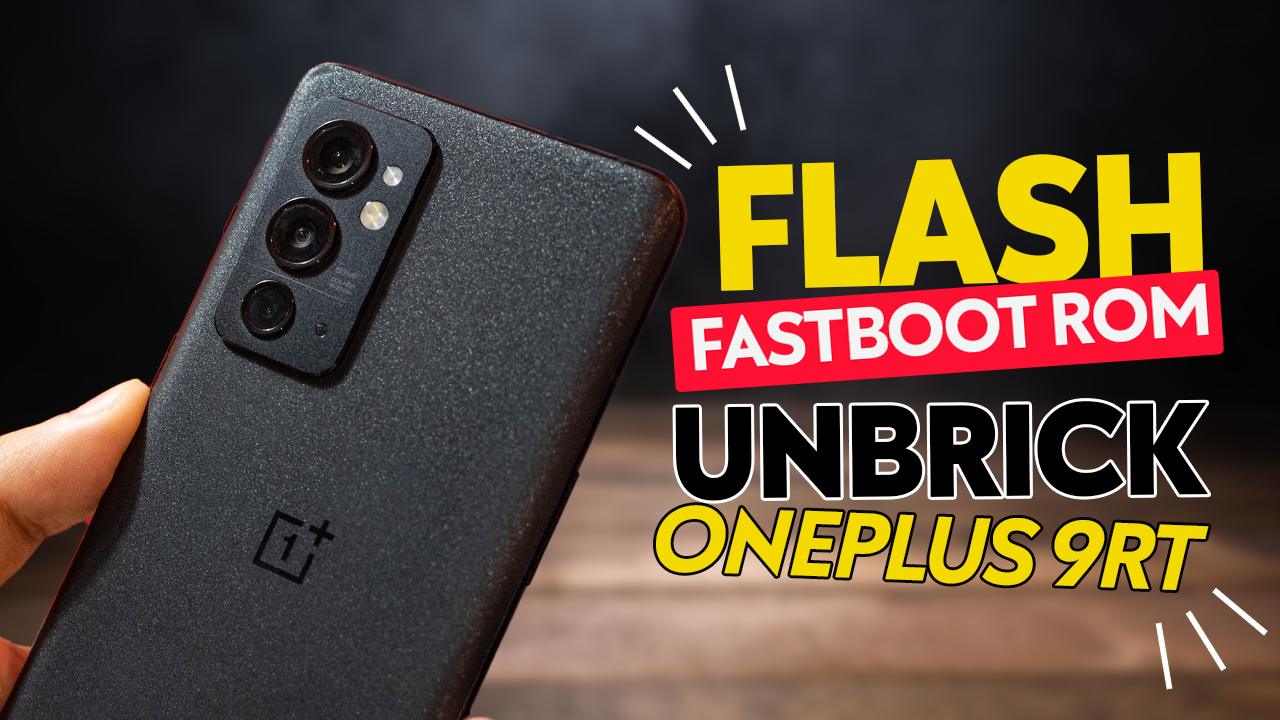 Flash OnePlus 9RT OxygenOS Fastboot ROM
