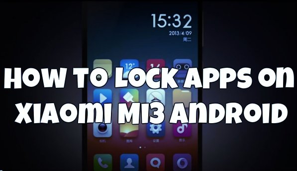 Lock Apps on Xiaomi Mi3 Android