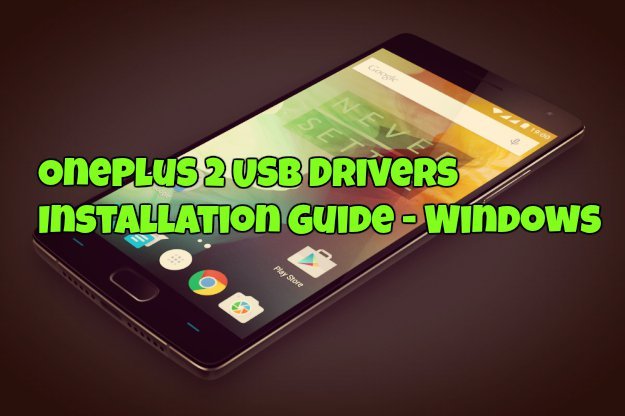 OnePlus 2 USB Drivers Installation Guide - Windows
