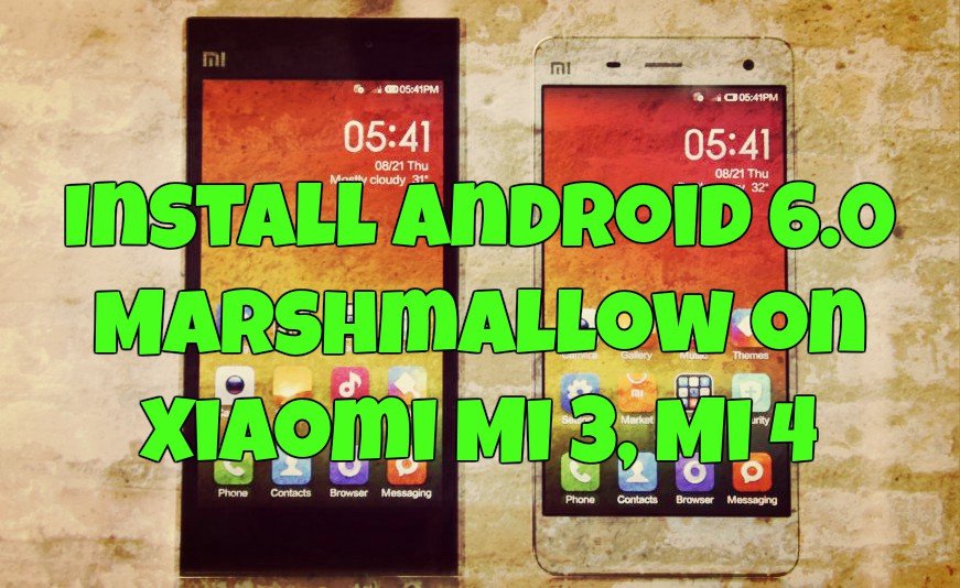 Install Android 6.0 Marshmallow on Xiaomi Mi 3, Mi 4