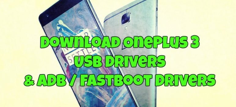 Download OnePlus 3 USB Drivers