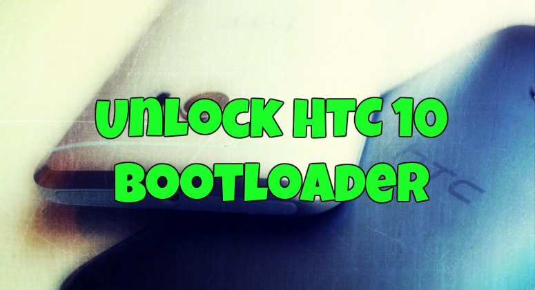 Unlock HTC 10 Bootloader