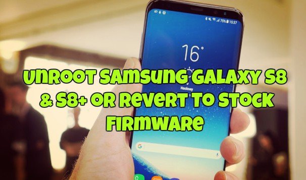 UnRoot Samsung Galaxy S8