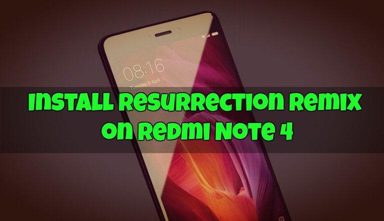 Install Resurrection Remix on Redmi Note 4