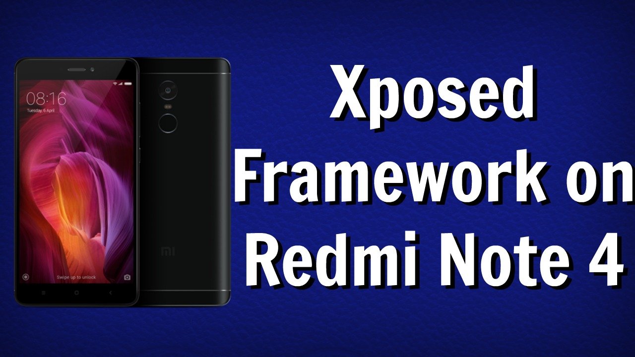 Install Xposed Framework on Redmi Note 4