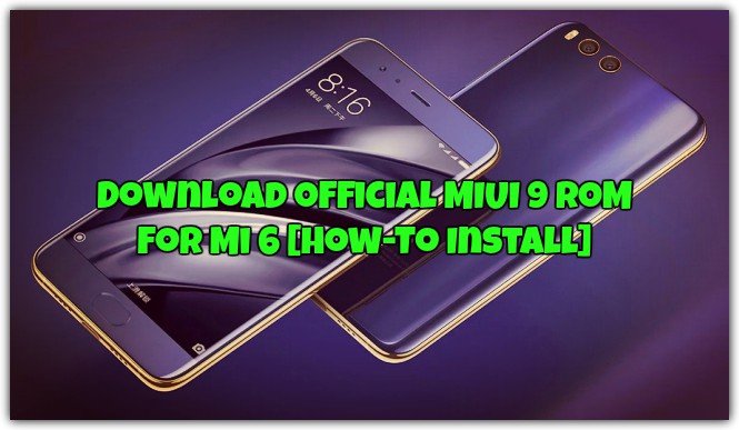 Official MIUI 9 ROM for Mi 6