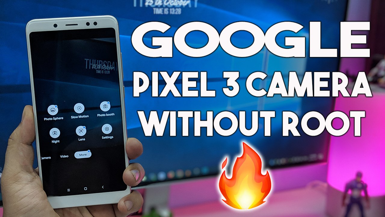 Google Pixel 3 Camera without root