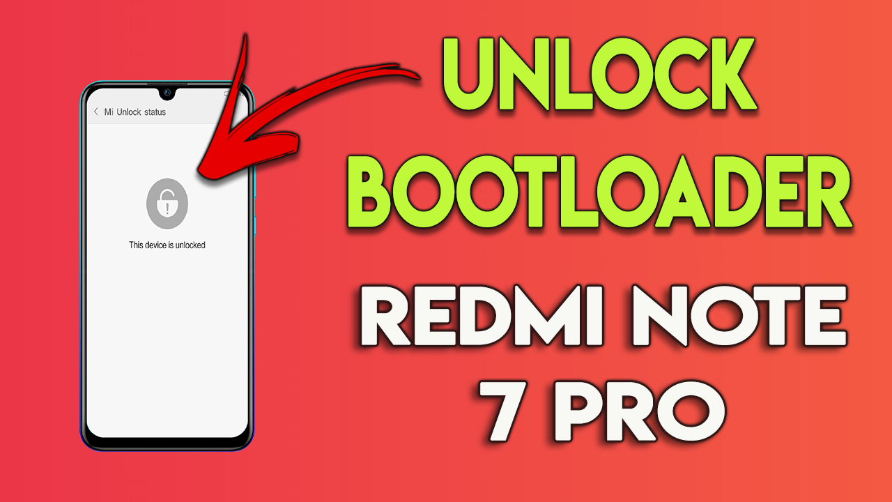 Unlock Bootloader Redmi Note 7 Pro